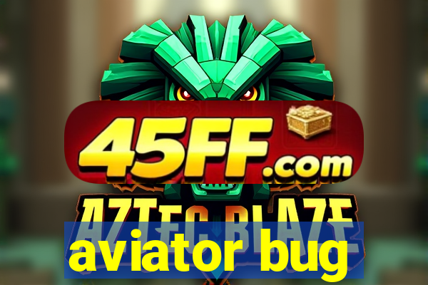 aviator bug